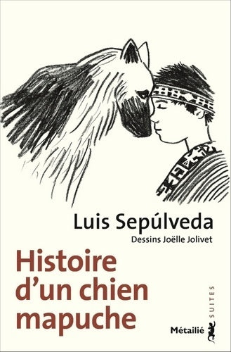 Livrenpoche : Histoire d'un chien mapuche - Luis Sepùlveda - Livre