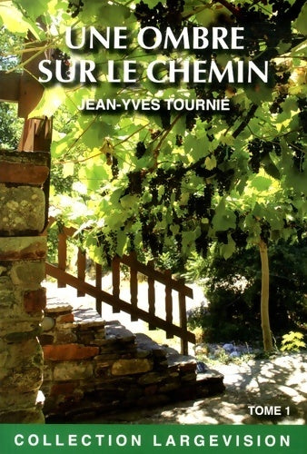 Livrenpoche : Une ombre sur le chemin Tome I - Jean-Yves Tournié - Livre