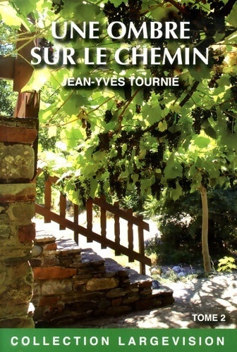 Livrenpoche : Une ombre sur le chemin Tome II - Jean-Yves Tournié - Livre