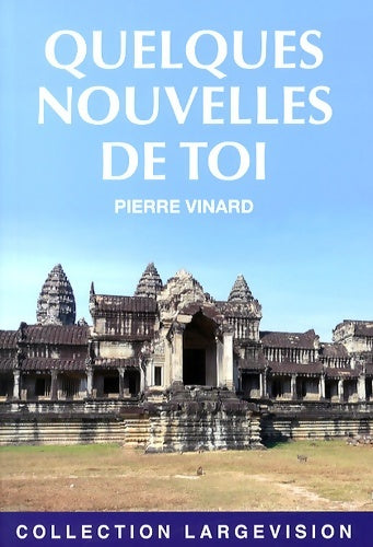 Livrenpoche : Quelques nouvelles de toi - Pierre Vinard - Livre