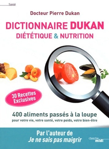 Dictionnaire de diététique et de nutrition - Dukan Pierre - Livre
