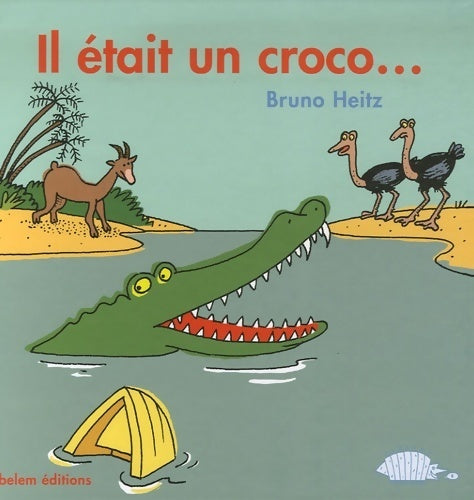 Livrenpoche : Il était un croco... - Bruno Heitz - Livre