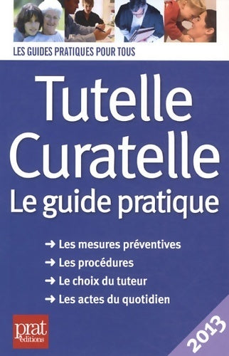 Livrenpoche : Tutelle curatelle : Le guide pratique 2013 - Emmanuèle Vallas - Livre