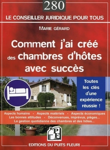 Comment j'ai créé des chambres d'hôtes avec succès - Marie Gérard - Livre