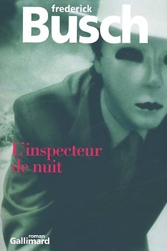 Livrenpoche : L'inspecteur de nuit - Frederick Busch - Livre