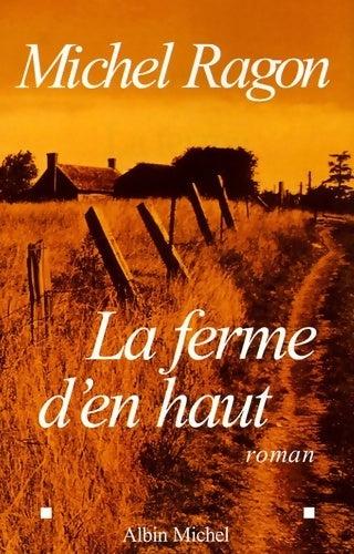 Livrenpoche : La ferme d'en haut - Michel Ragon - Livre