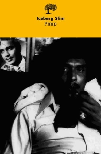 Livrenpoche : Pimp. Mémoires d'un maquereau - Iceberg Slim - Livre
