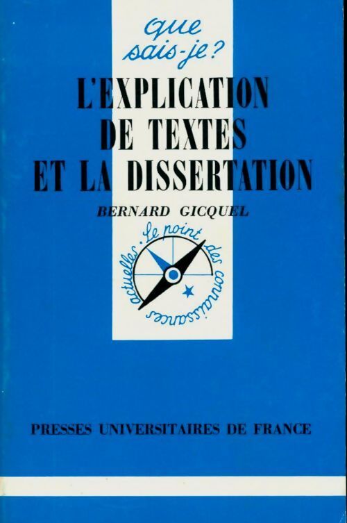 Livrenpoche : L'explication de textes et la dissertation - Bernard Gicquel - Livre