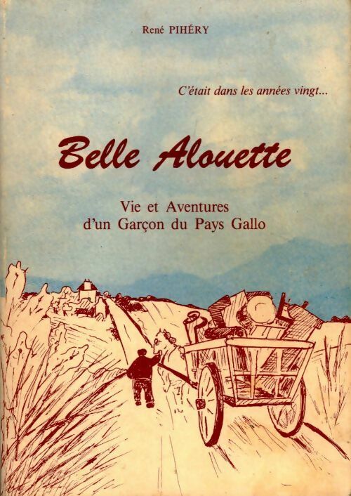 Livrenpoche : Belle alouette - René Pihéry - Livre