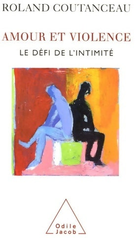 Livrenpoche : Amour et violence. Le défi de l'intimité - Roland Coutanceau - Livre
