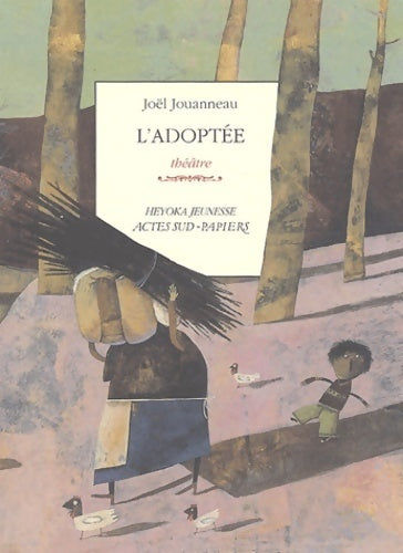 L'adoptée - Joël Jouanneau -  Papiers - Livre