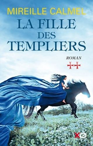 Livrenpoche : La fille des templiers Tome II - Mireille Calmel - Livre