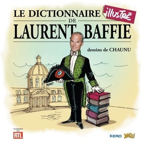 Livrenpoche : Le dictionnaire illustré de Laurent Baffie - Laurent Baffie - Livre