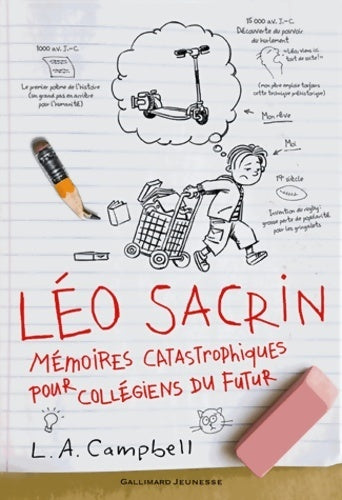 Livrenpoche : Léo Sacrin. Mémoires catastrophiques pour collégiens du futur - L.A. Campbell - Livre