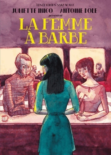 Livrenpoche : La femme à barbe - Antoine Dole - Livre
