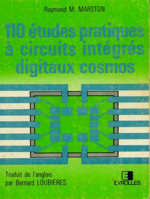 Livrenpoche : 110 études pratiques à circuits intégrés digitaux cosmos - Raymond M. Marston - Livre