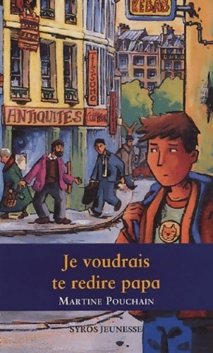 Livrenpoche : Je voudrais te redire papa - Martine Pouchain - Livre