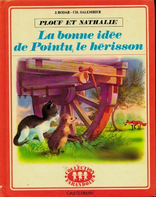 La bonne idée de Pointu, le hérisson - Jean Bodar - Livre