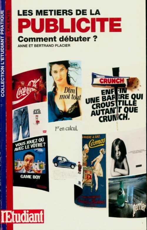 Livrenpoche : Les métiers de la pub. Comment débuter ? - Anne Placier - Livre