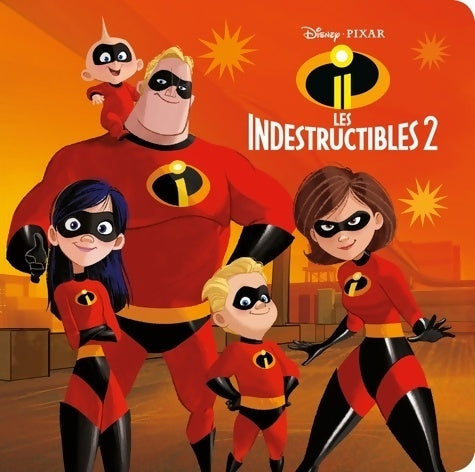 Livrenpoche : Les indestructibles 2 - Disney - Livre