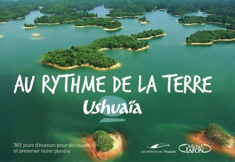 Livrenpoche : Ushuaia au rythme de la terre - Collectif - Livre