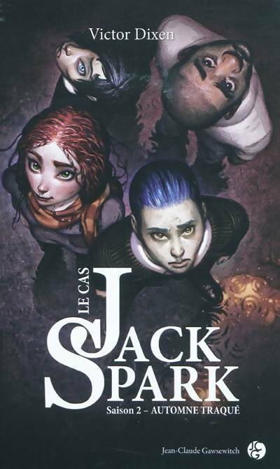 Livrenpoche : Le cas Jack Spark Tome II : Automne traqué - Victor Dixen - Livre