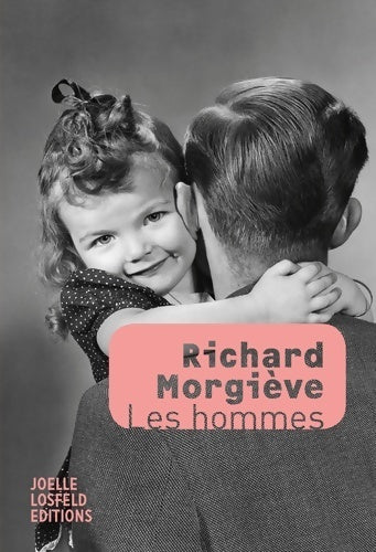 Livrenpoche : Les hommes - Richard Morgiève - Livre
