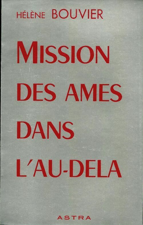 Livrenpoche : Mission des âmes dans l'au-delà - Hélène Bouvier - Livre