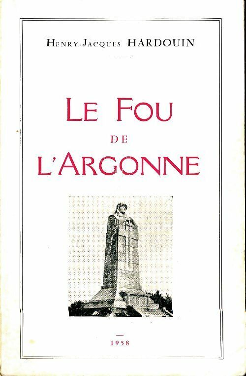 Livrenpoche : Le fou de l'Argonne - Henry-Jacques Hardouin - Livre