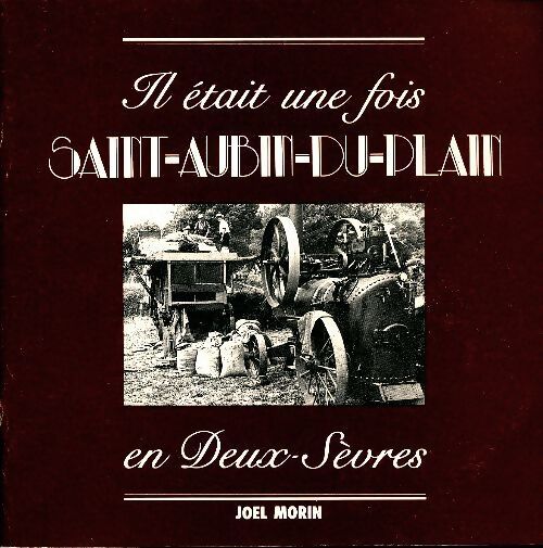 Livrenpoche : Il était une fois Saint-Aubin-du-Plain en Deux-Sèvres - Joel Morin - Livre