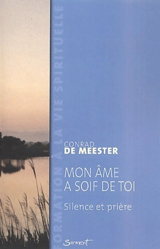 Livrenpoche : Mon âme a soif de toi - Conrad De Meester - Livre