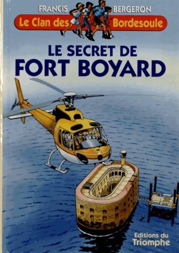 Livrenpoche : Le secret de Fort Boyard - Francis Bergeron - Livre