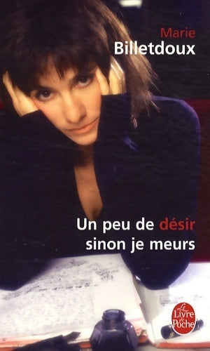Livrenpoche : Un peu de désir sinon je meurs - Marie Billetdoux - Livre