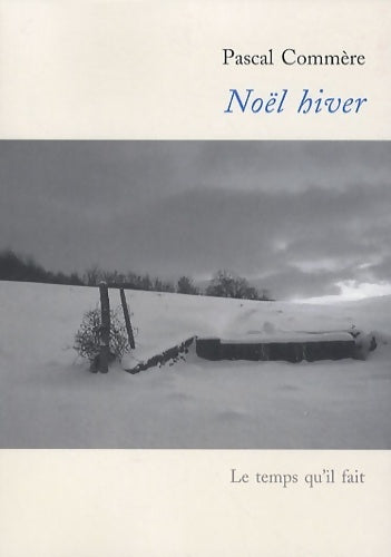 Livrenpoche : Noël hiver - Pascal Commère - Livre