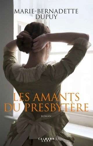 Livrenpoche : Les amants du presbytère - Marie-Bernadette Dupuy - Livre