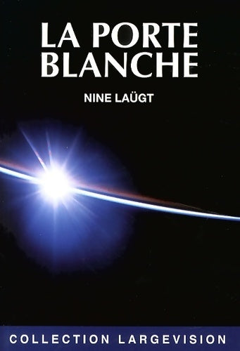 Livrenpoche : La porte blanche - Nine Laügt - Livre