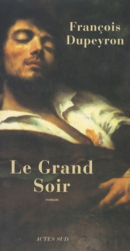 Livrenpoche : Le grand soir - François Dupeyron - Livre