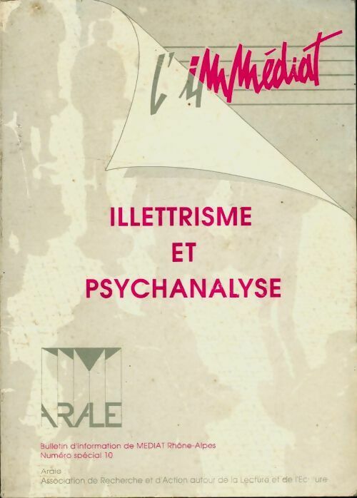 Livrenpoche : L'immédiat n°10 : Illetrisme et psychanalyse - Collectif - Livre