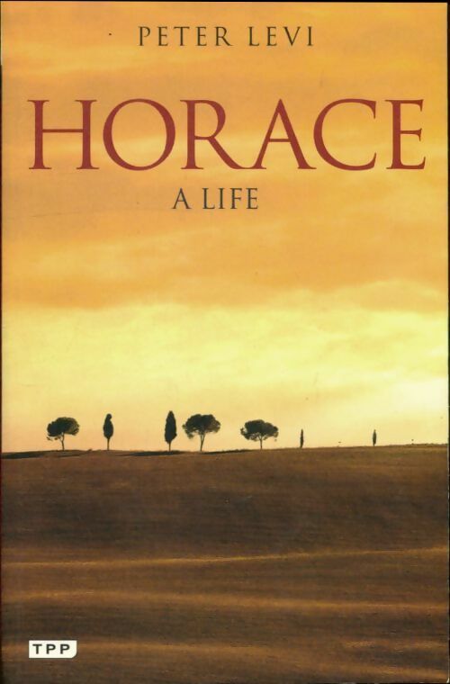 Livrenpoche : Horace : A life - Peter Levi - Livre