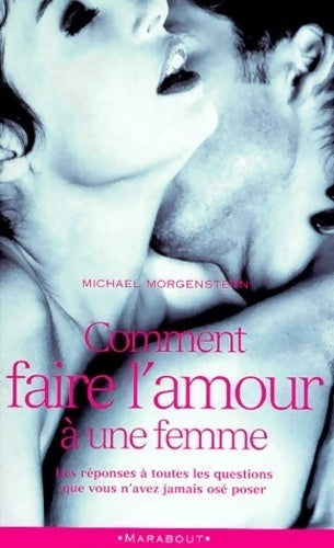 Livrenpoche : Comment faire l'amour à une femme - Michael Morgenstern - Livre