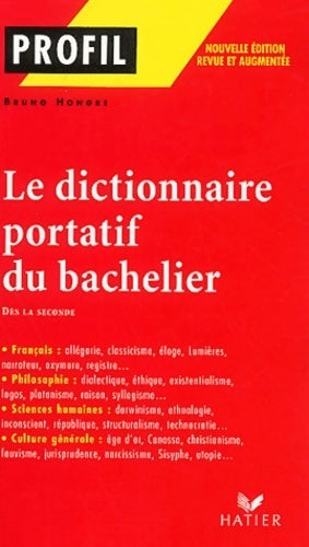 Livrenpoche : Le dictionnaire portatif du bachelier - Bruno Hongre - Livre