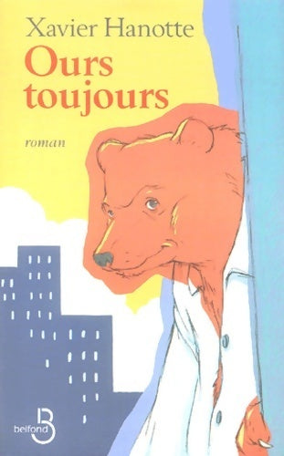 Livrenpoche : Ours toujours - Xavier Hanotte - Livre