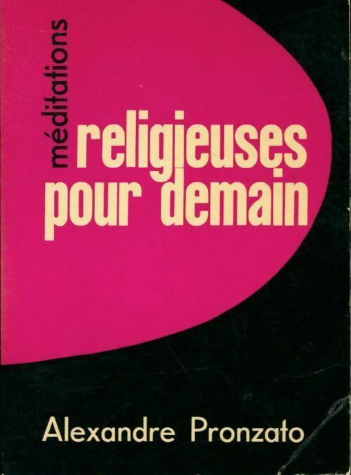 Livrenpoche : Religieuses pour demain. Méditations - Pronzato Alexandre - Livre