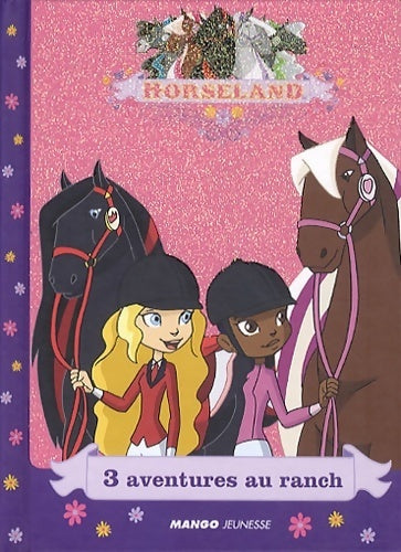 Livrenpoche : 3 aventures au ranch - Christelle Chatel - Livre