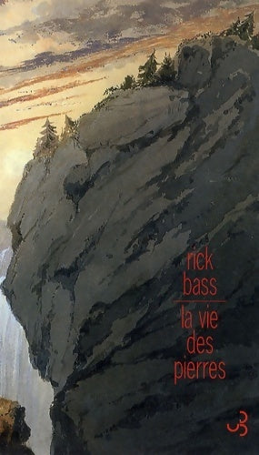 Livrenpoche : La vie des pierres - Rick Bass - Livre