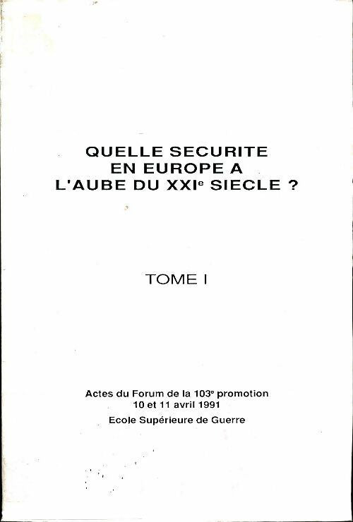 Livrenpoche : Quelle sécurité en Europe à l'aube de XXIe siècle ? Tome I - Collectif - Livre