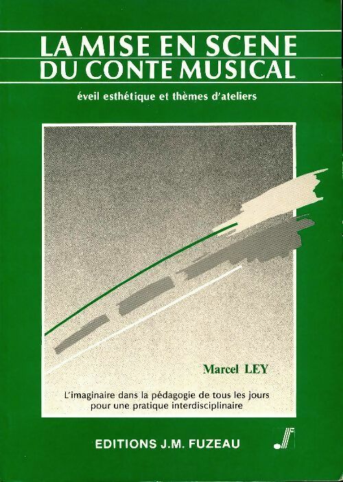 Livrenpoche : La mise en scène du conte musical - Marcel Ley - Livre