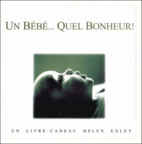 Livrenpoche : Un bébé... Quel bonheur ! - Helen Exley - Livre