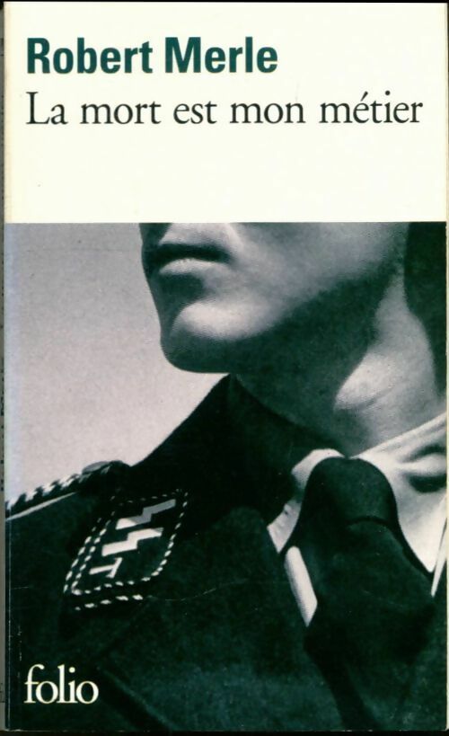 Livrenpoche : La mort est mon métier - Robert Merle - Livre