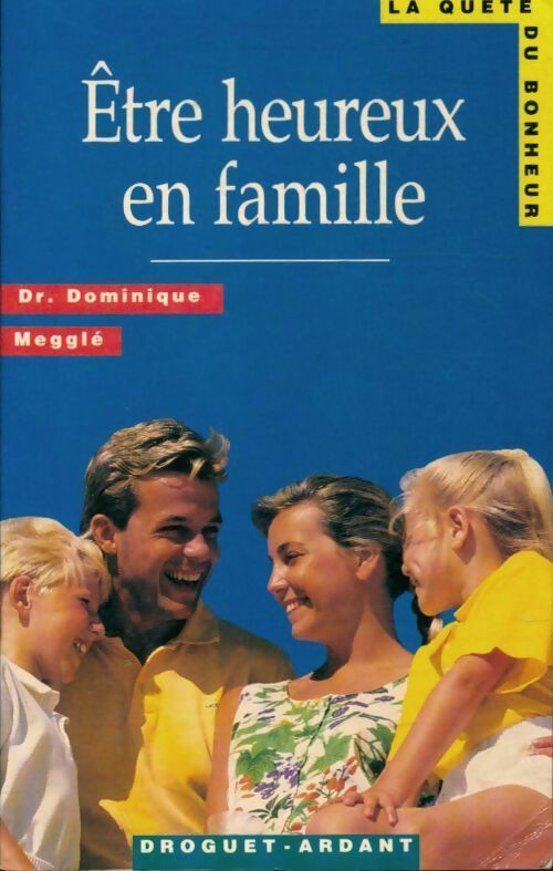 Livrenpoche : Être heureux en famille - Dominique Megglé - Livre